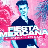 Fiesta Mexicana (Remix) - DJ Herzbeat & Rex Gildo