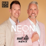 Mon Amour (So lang ich noch Luft in meiner Lunge hab) (Nur So! Extended Remix) - Neon