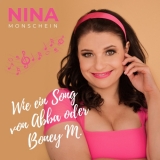 Wie ein Song von ABBA oder Boney M. (DJ Mix) - Nina Monschein