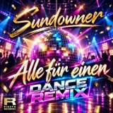 Alle f&uuml;r einen (Dance Remix) - Sundowner